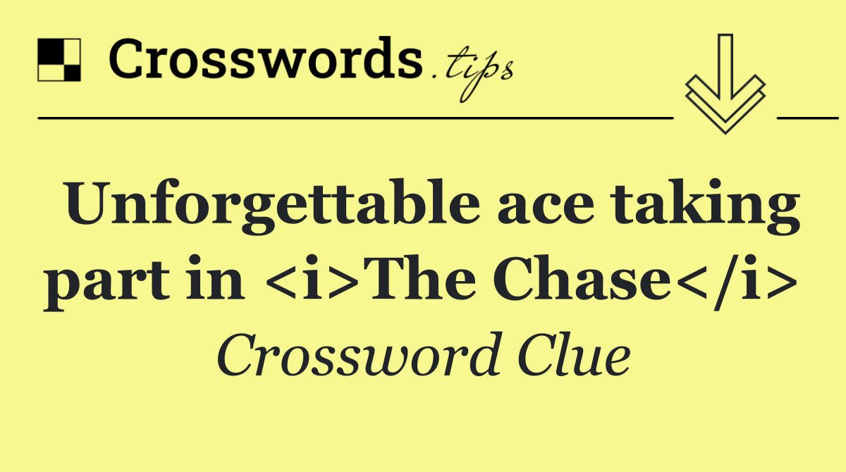 Unforgettable ace taking part in <i>The Chase</i>