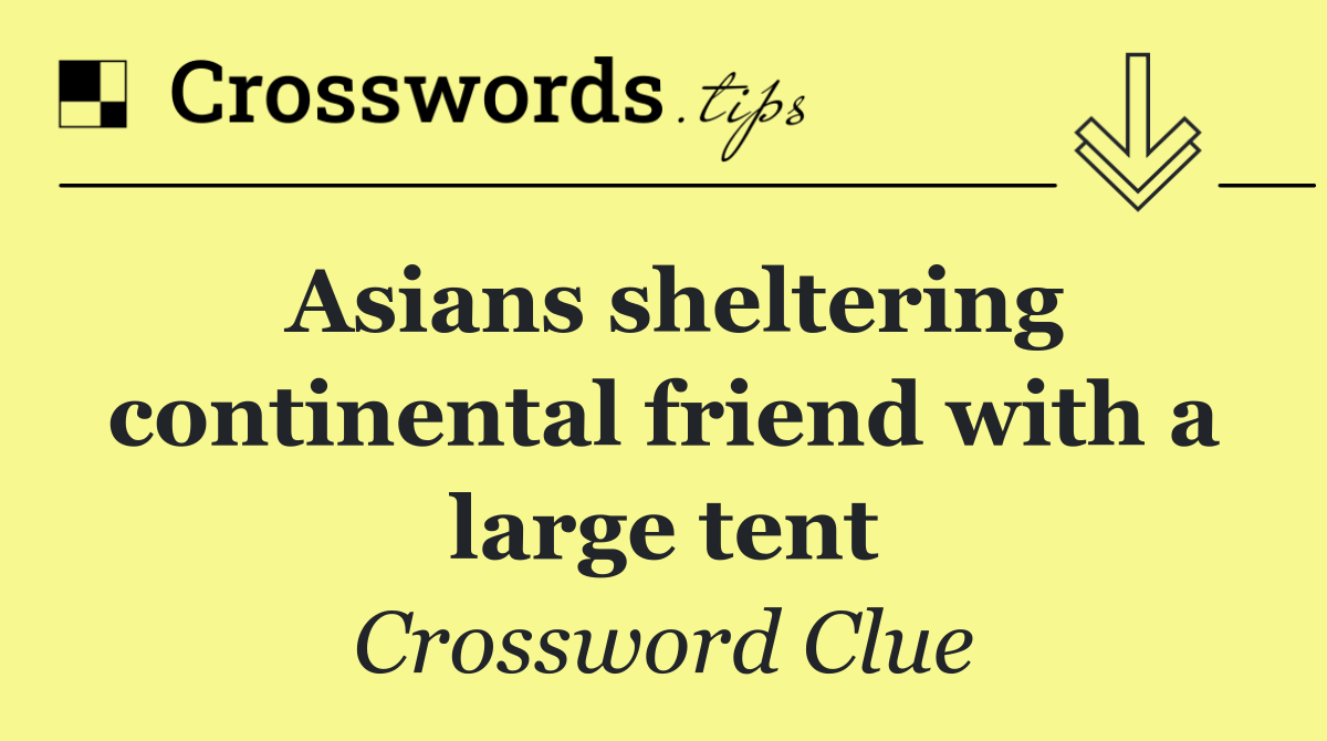 Asians sheltering continental friend with a large tent