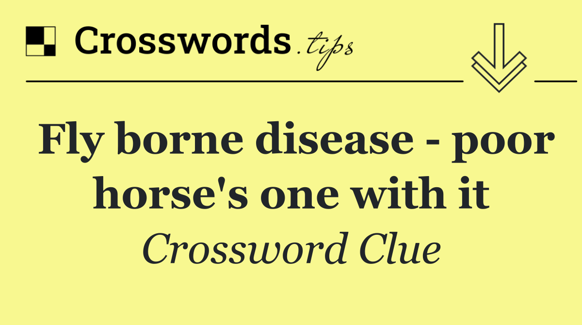 Fly borne disease   poor horse's one with it