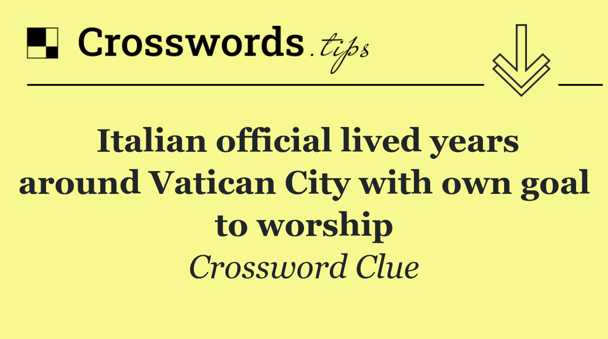 Italian official lived years around Vatican City with own goal to worship