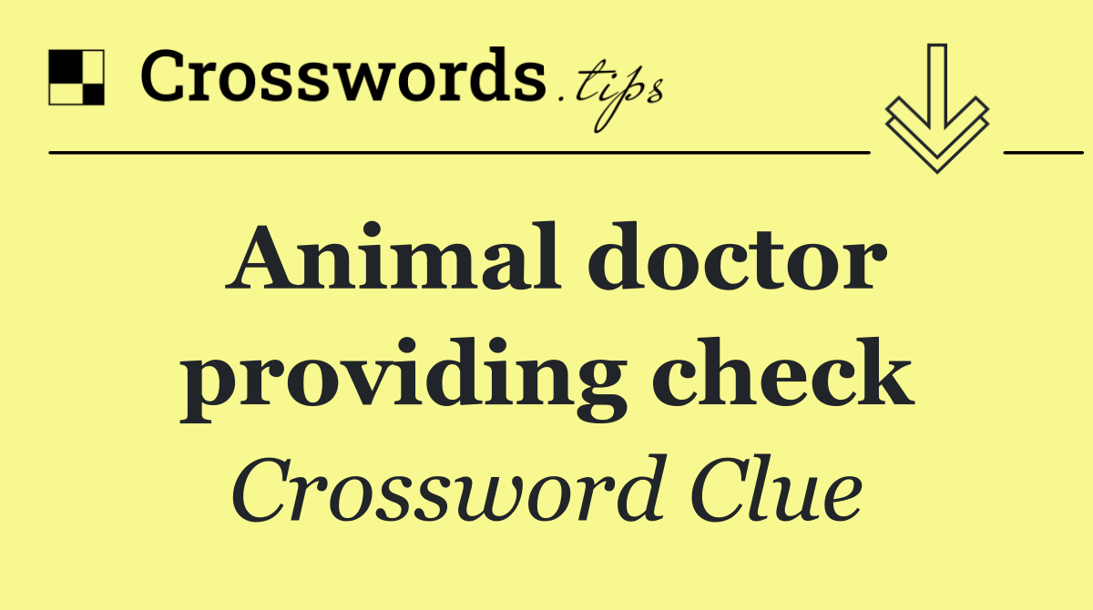 Animal doctor providing check