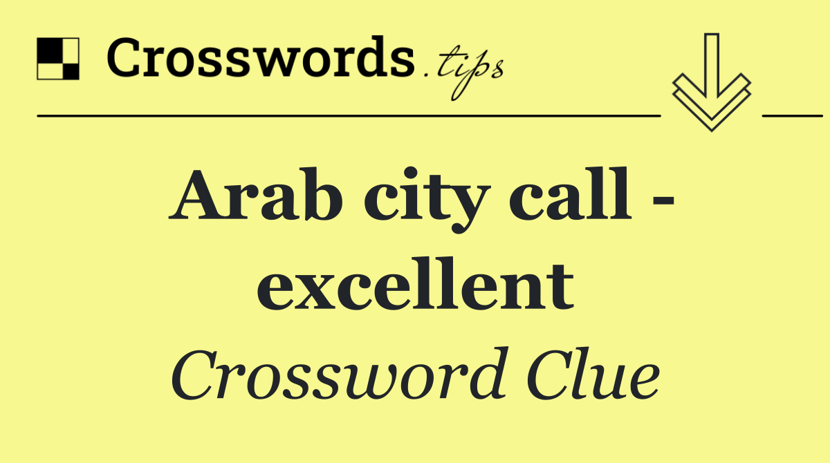 Arab city call   excellent