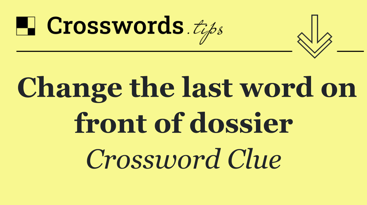 Change the last word on front of dossier