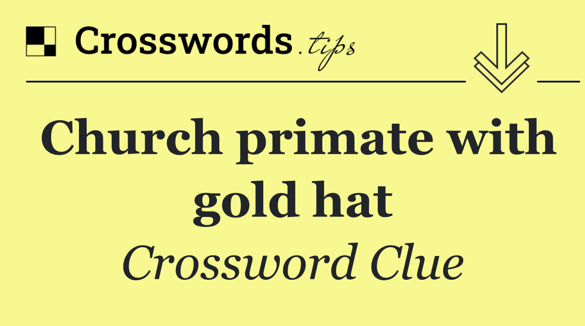 Church primate with gold hat
