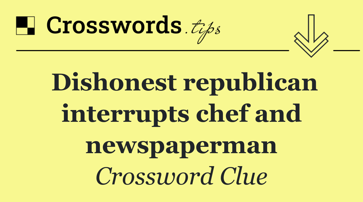 Dishonest republican interrupts chef and newspaperman