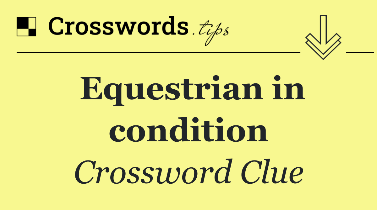 Equestrian in condition