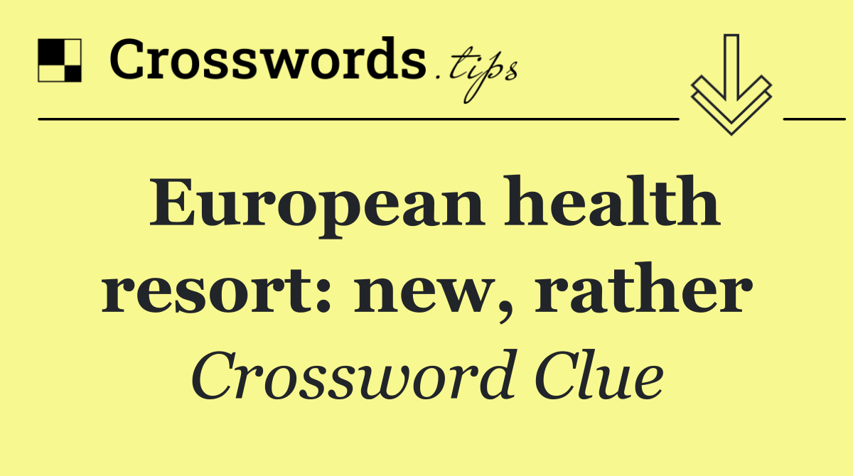 European health resort: new, rather