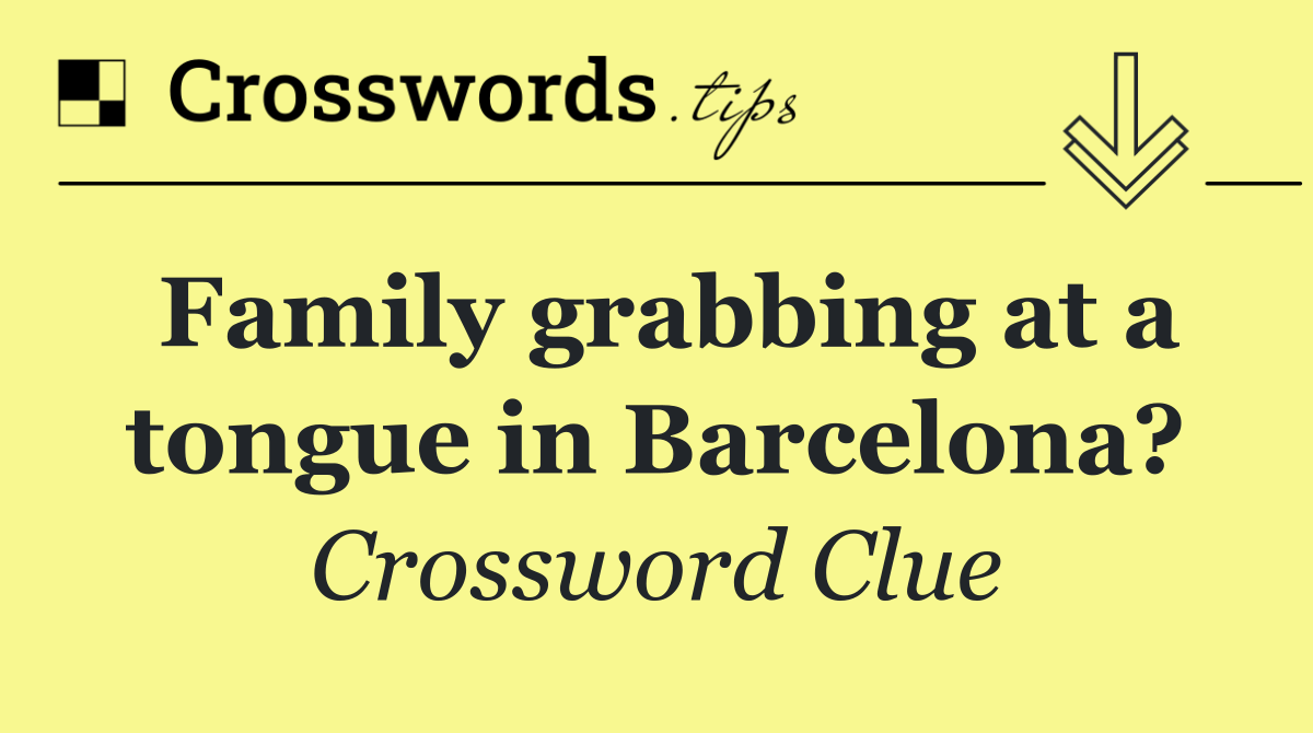 Family grabbing at a tongue in Barcelona?