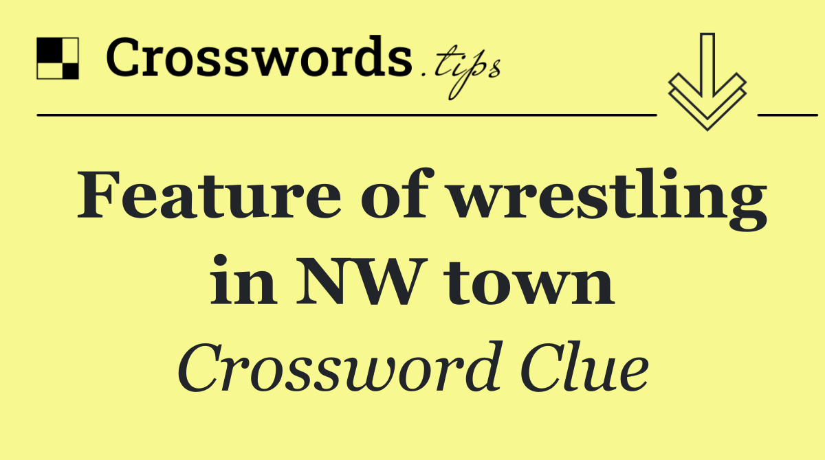 Feature of wrestling in NW town