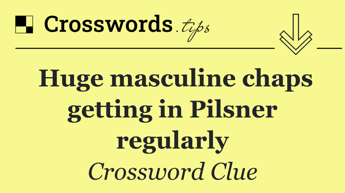 Huge masculine chaps getting in Pilsner regularly