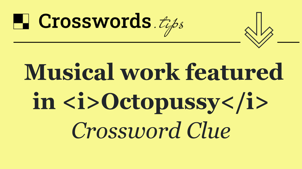 Musical work featured in <i>Octopussy</i>