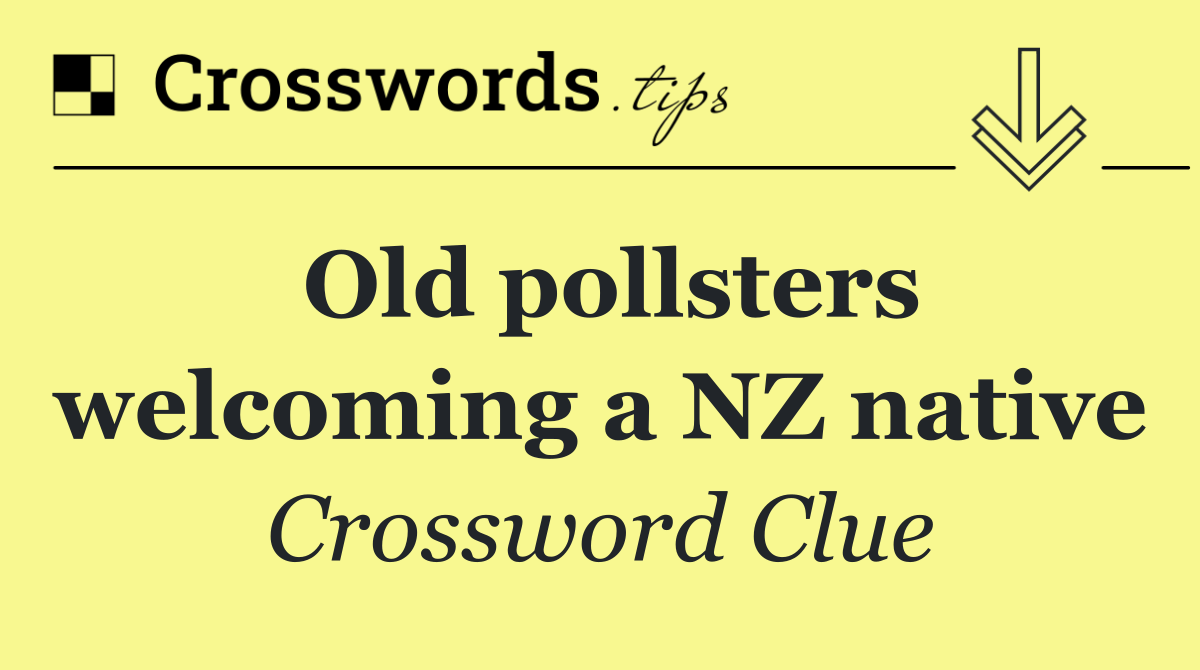 Old pollsters welcoming a NZ native