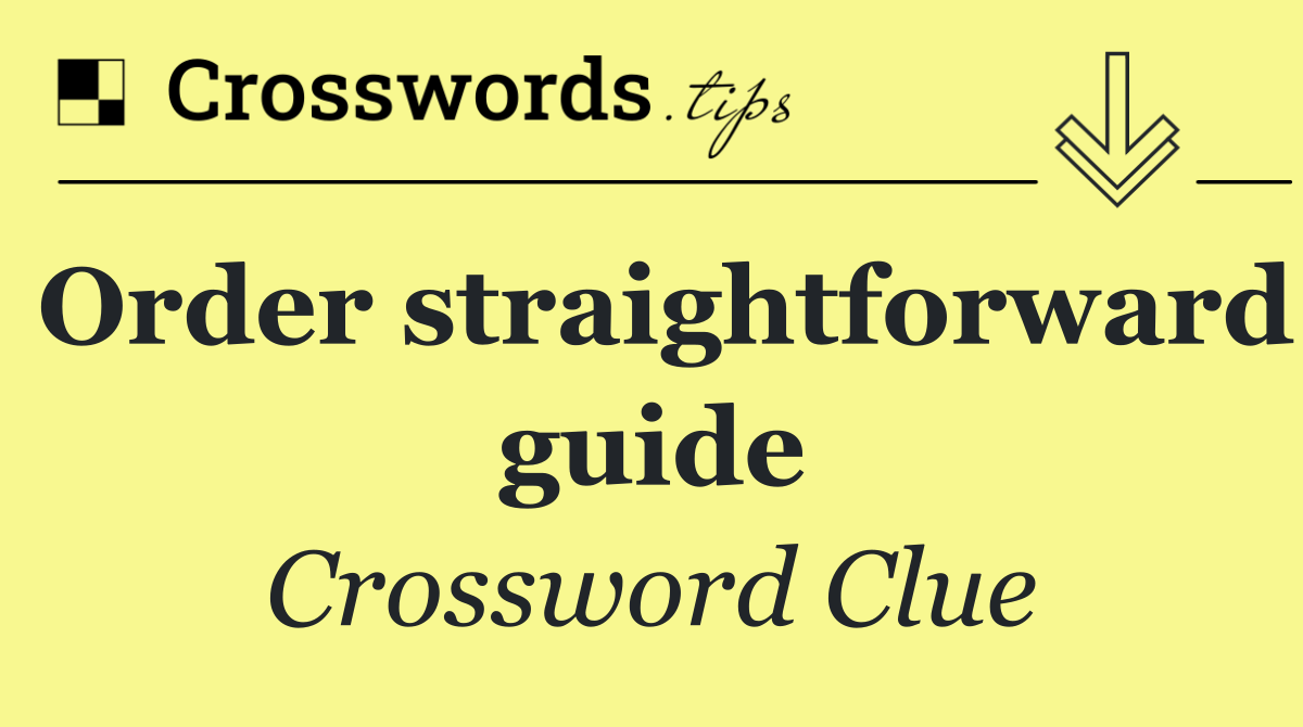 Order straightforward guide