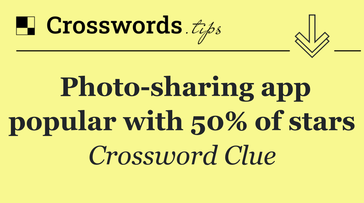 Photo sharing app popular with 50% of stars