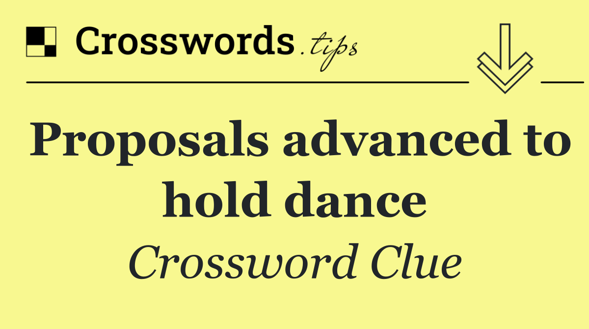 Proposals advanced to hold dance