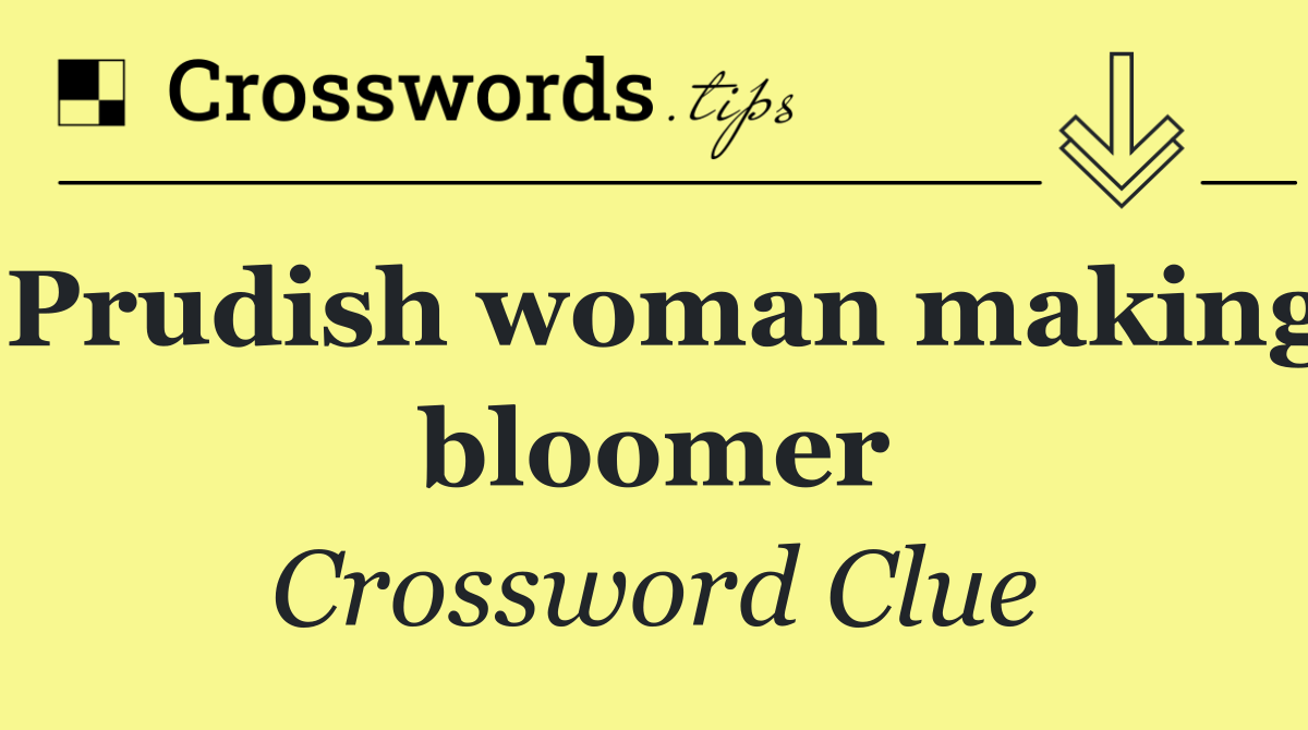 Prudish woman making bloomer