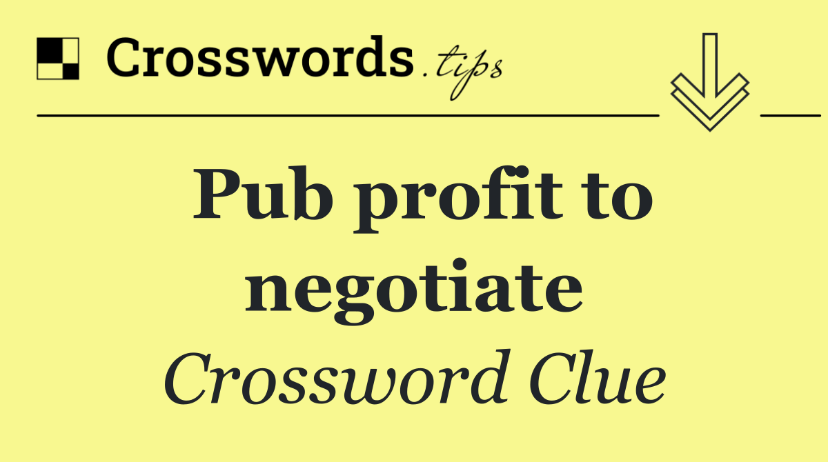 Pub profit to negotiate