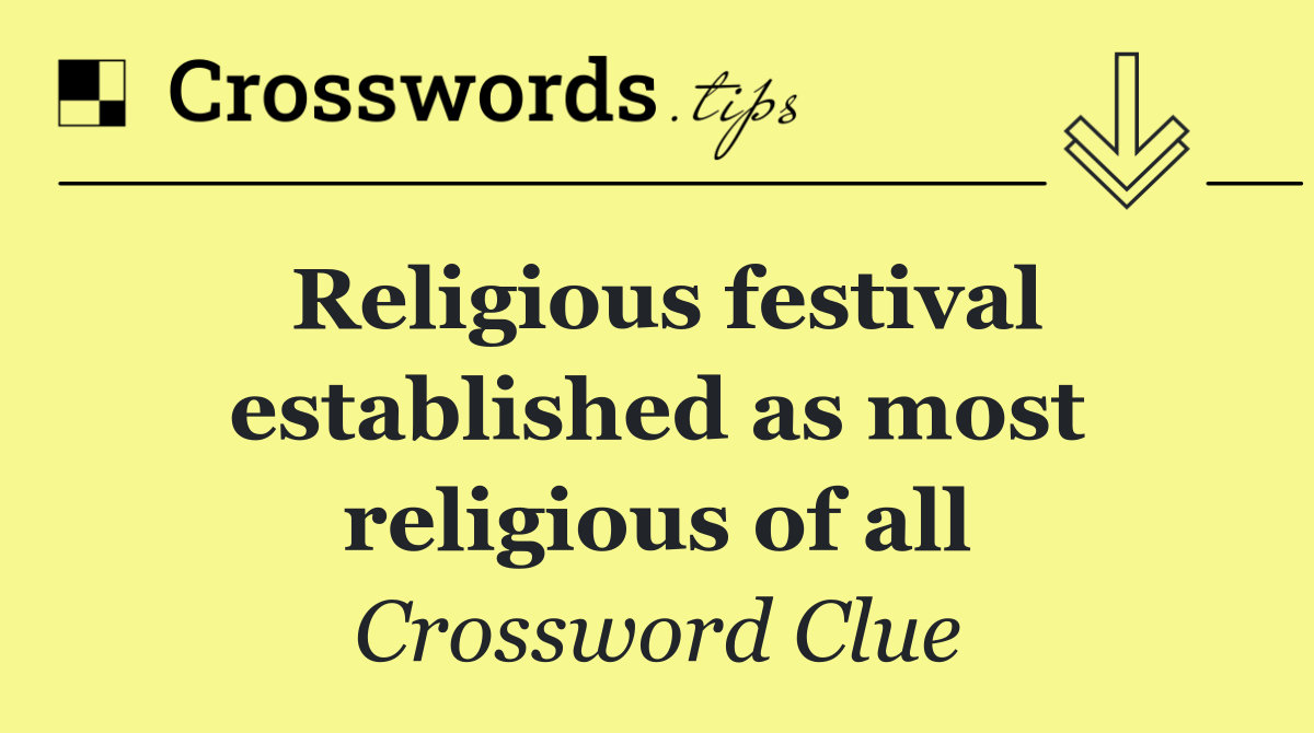 Religious festival established as most religious of all