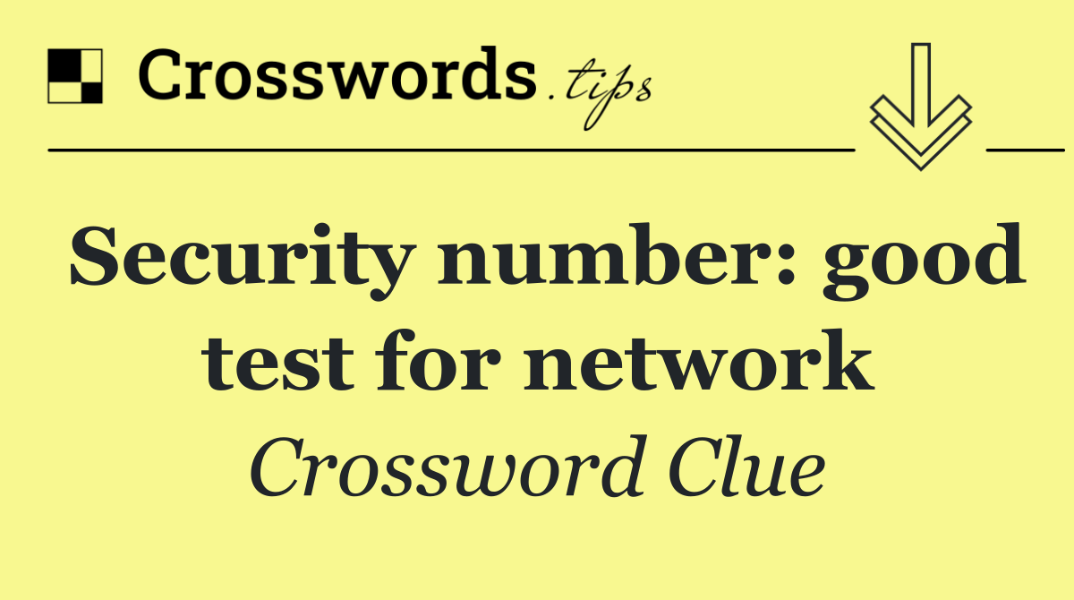 Security number: good test for network