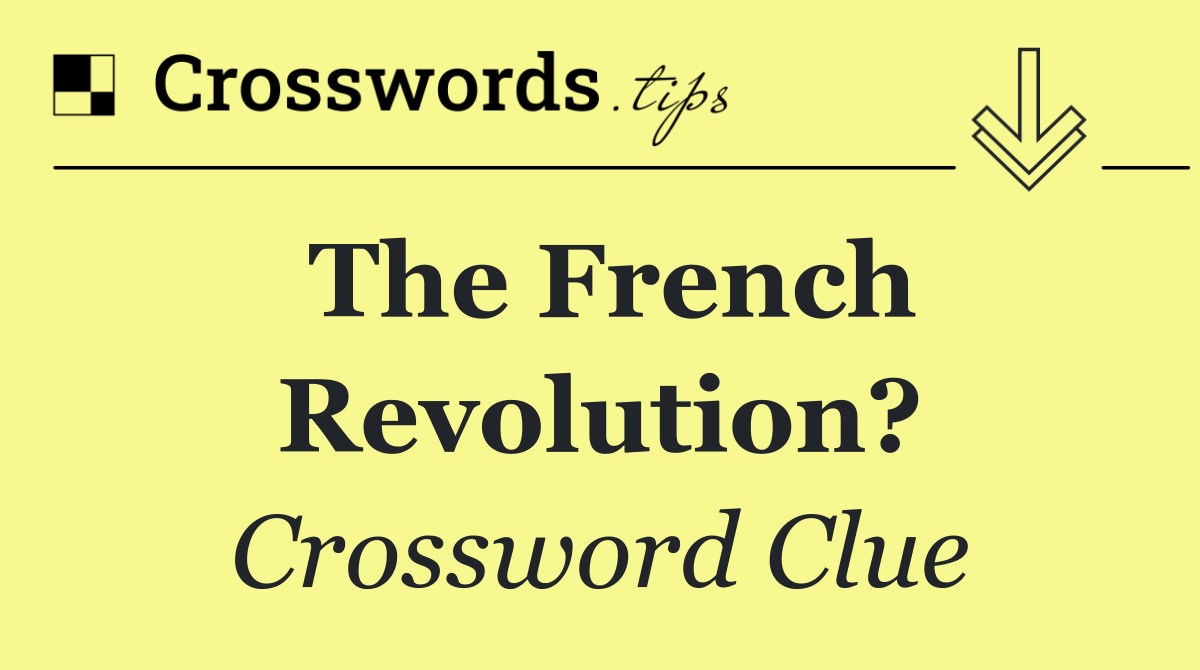 The French Revolution?