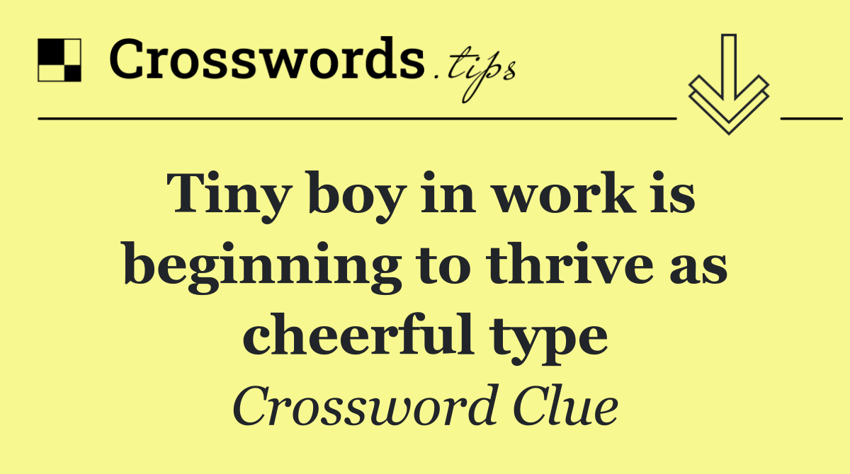 Tiny boy in work is beginning to thrive as cheerful type