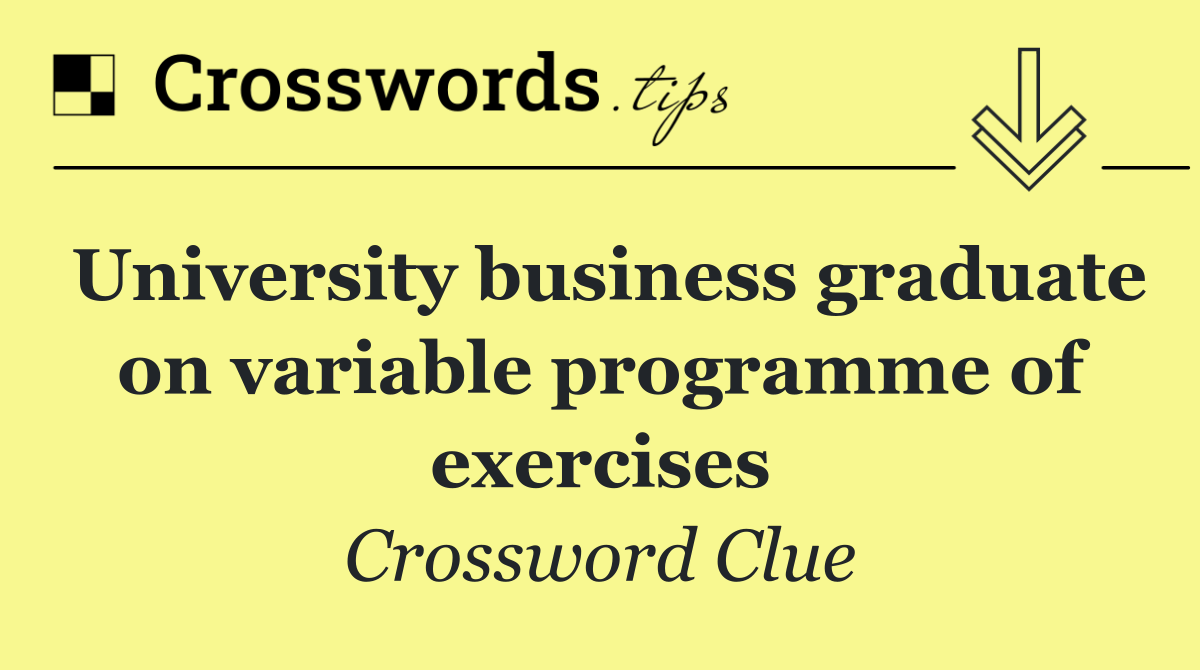 University business graduate on variable programme of exercises