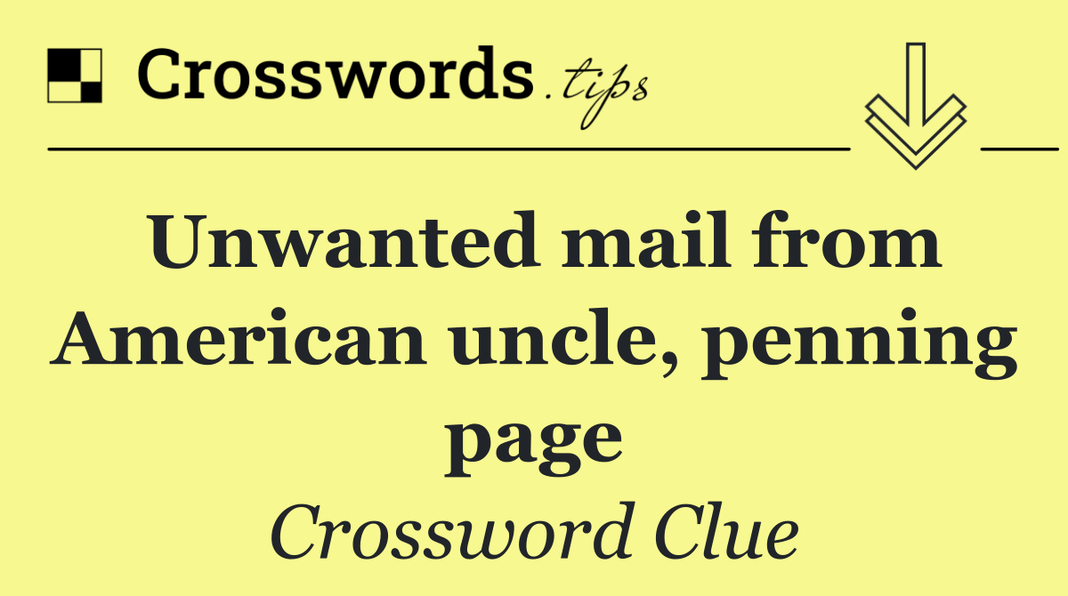 Unwanted mail from American uncle, penning page