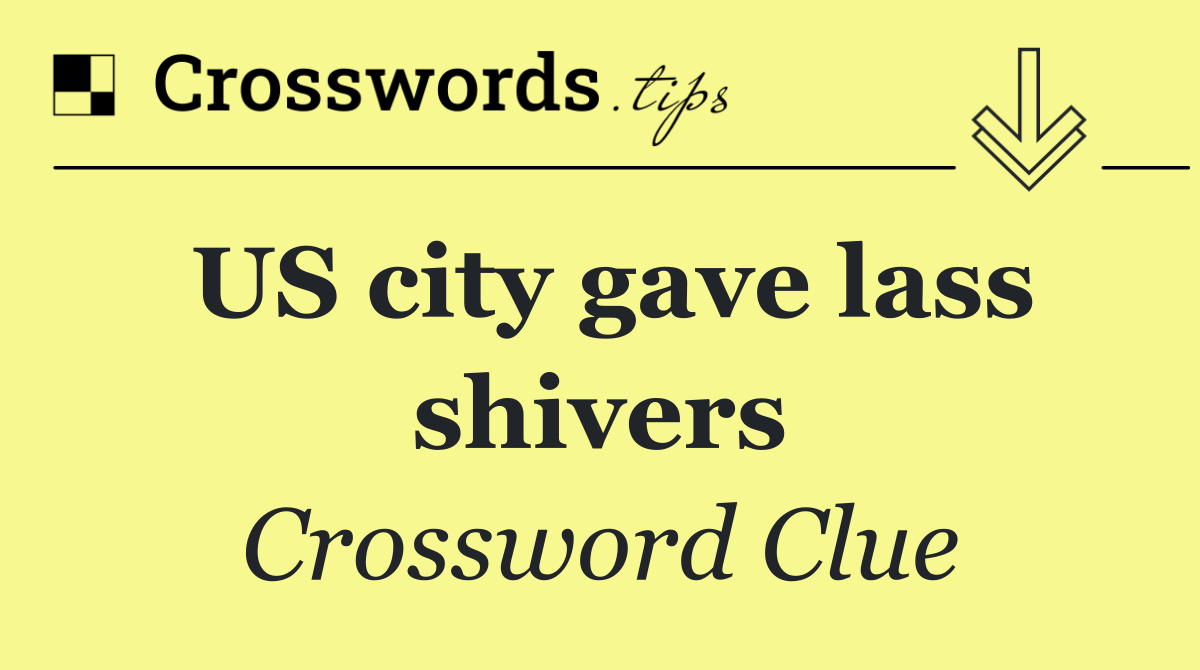 US city gave lass shivers