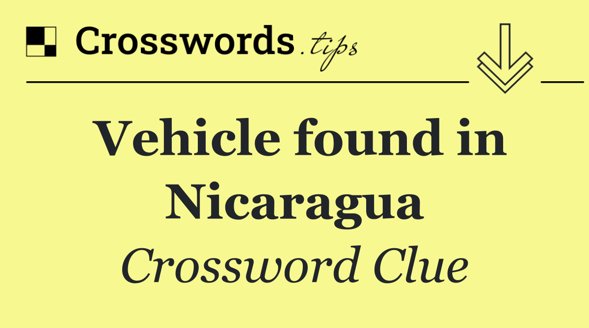 Vehicle found in Nicaragua