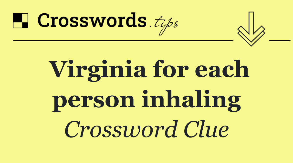 Virginia for each person inhaling