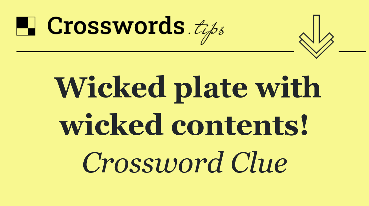 Wicked plate with wicked contents!