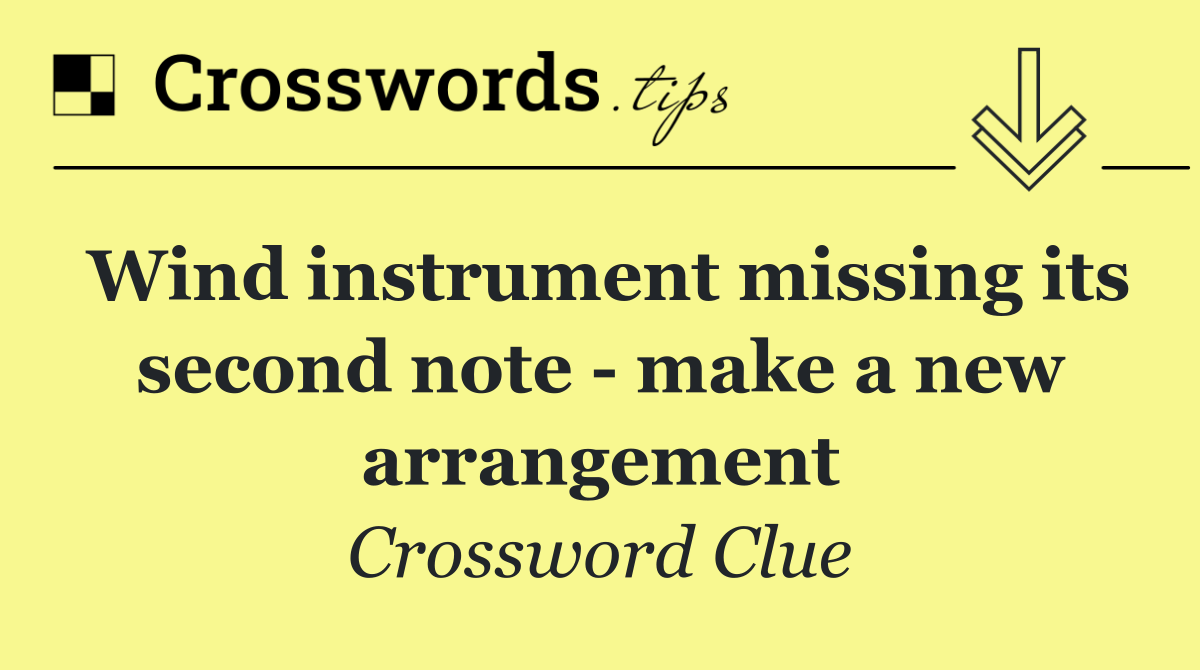 Wind instrument missing its second note   make a new arrangement