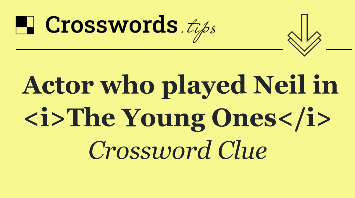 Actor who played Neil in <i>The Young Ones</i>