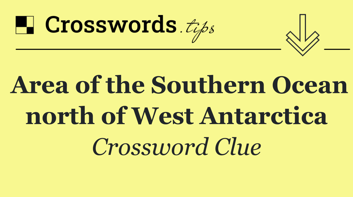 Area of the Southern Ocean north of West Antarctica