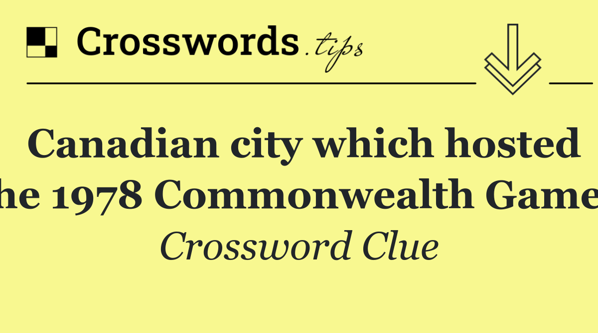 Canadian city which hosted the 1978 Commonwealth Games