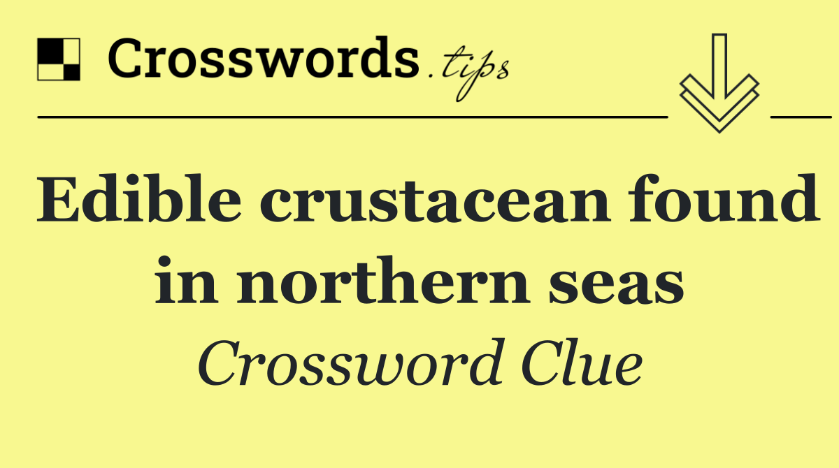 Edible crustacean found in northern seas