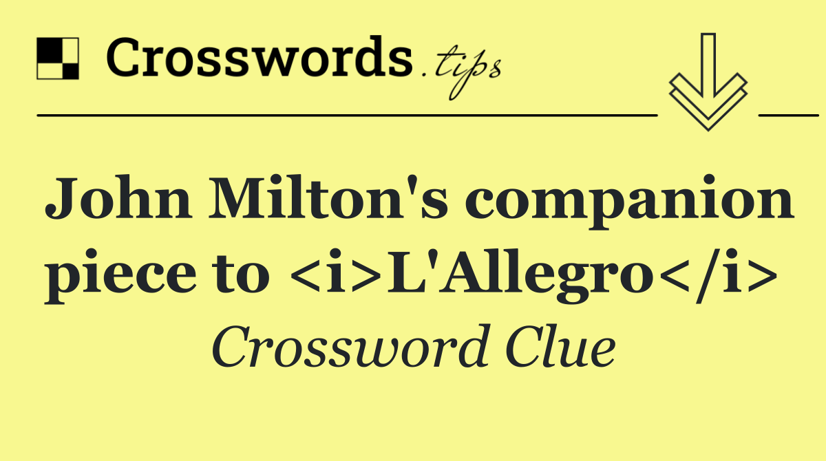 John Milton's companion piece to <i>L'Allegro</i>