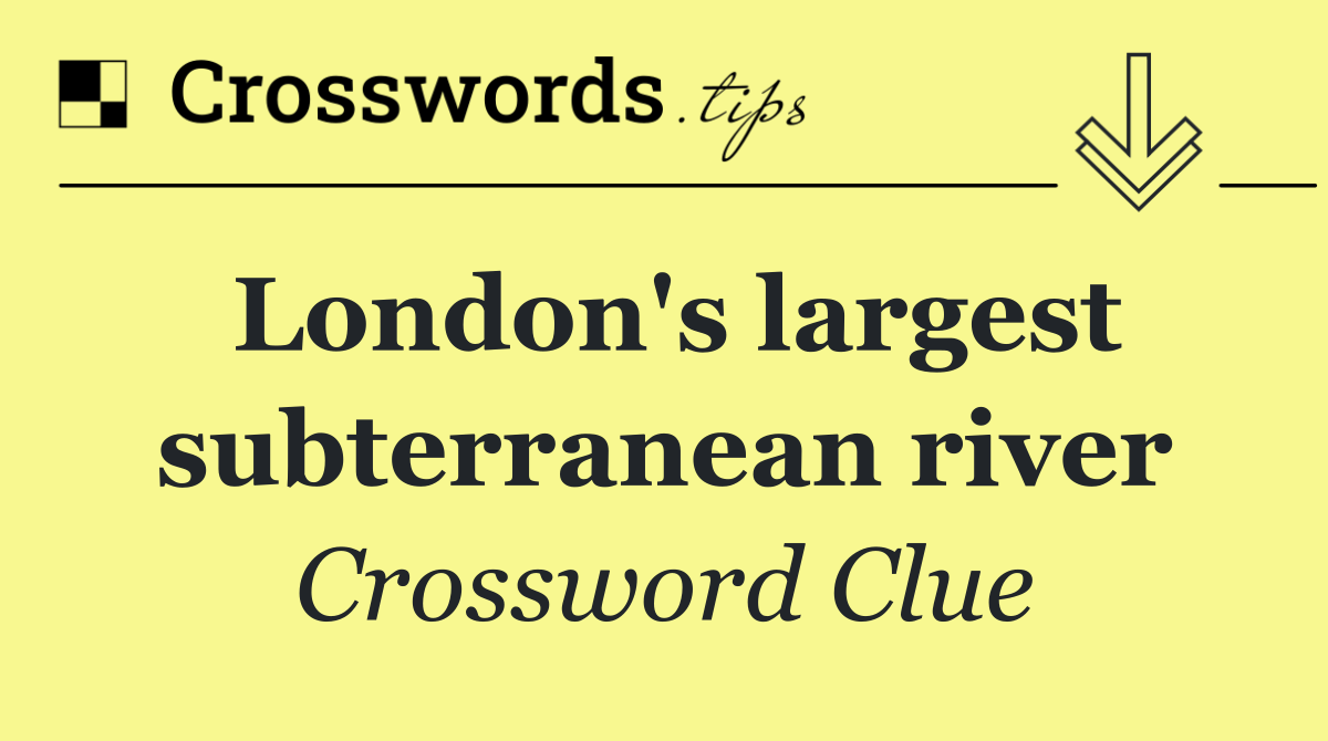 London's largest subterranean river