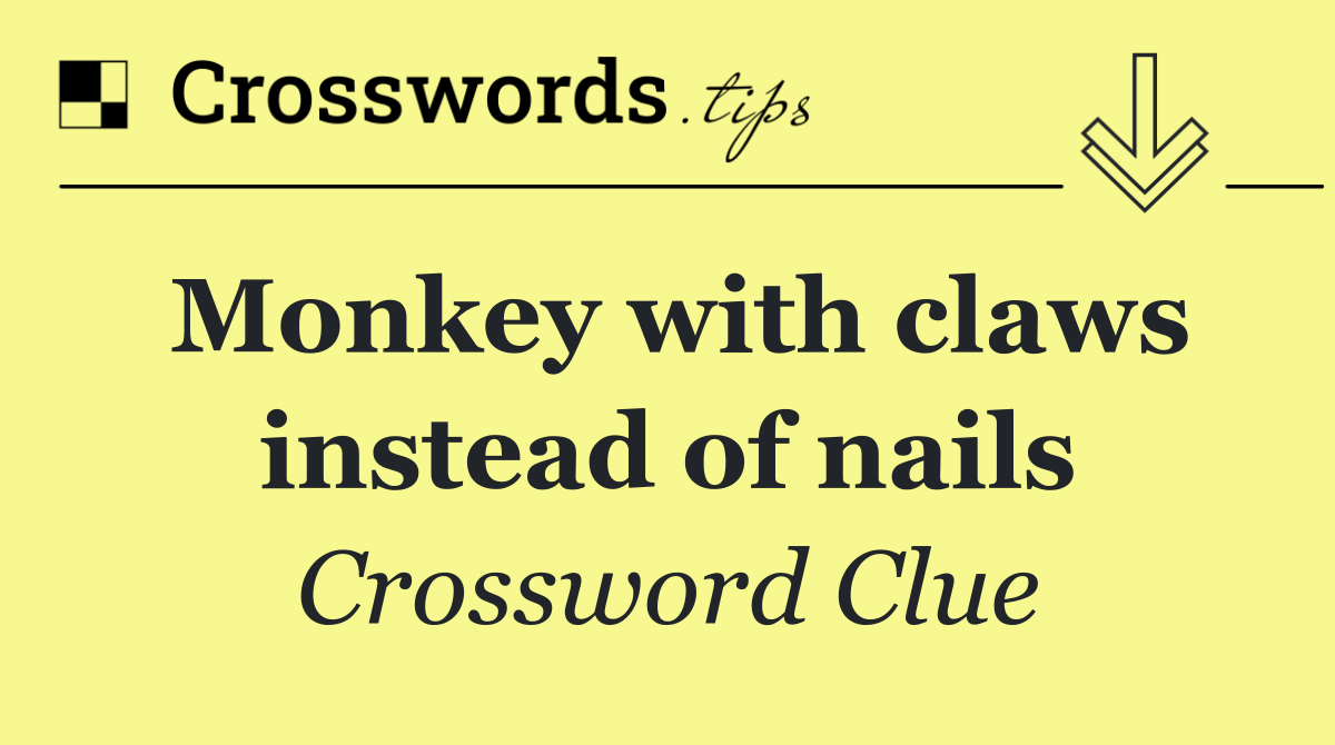 Monkey with claws instead of nails