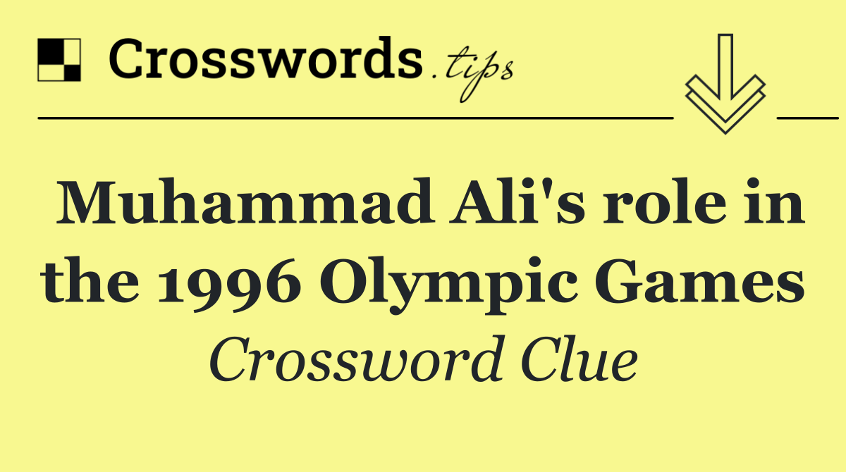 Muhammad Ali's role in the 1996 Olympic Games