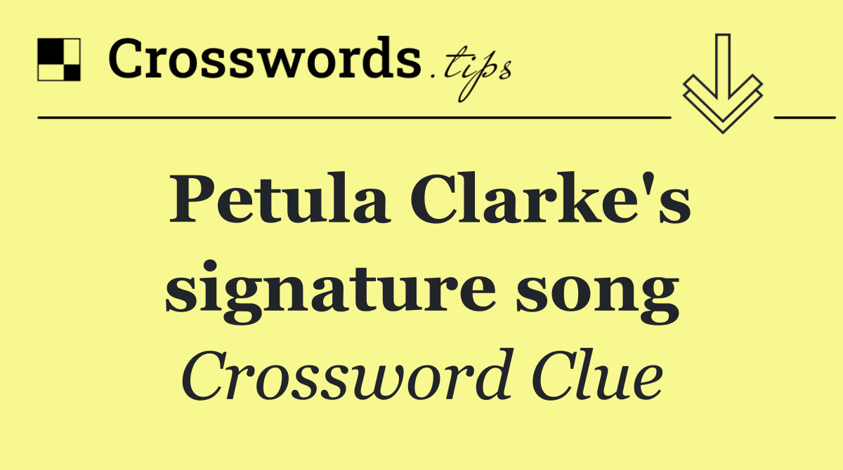 Petula Clarke's signature song