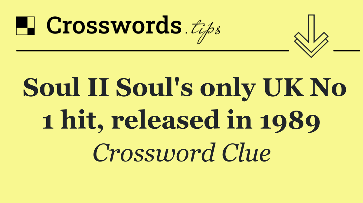 Soul II Soul's only UK No 1 hit, released in 1989