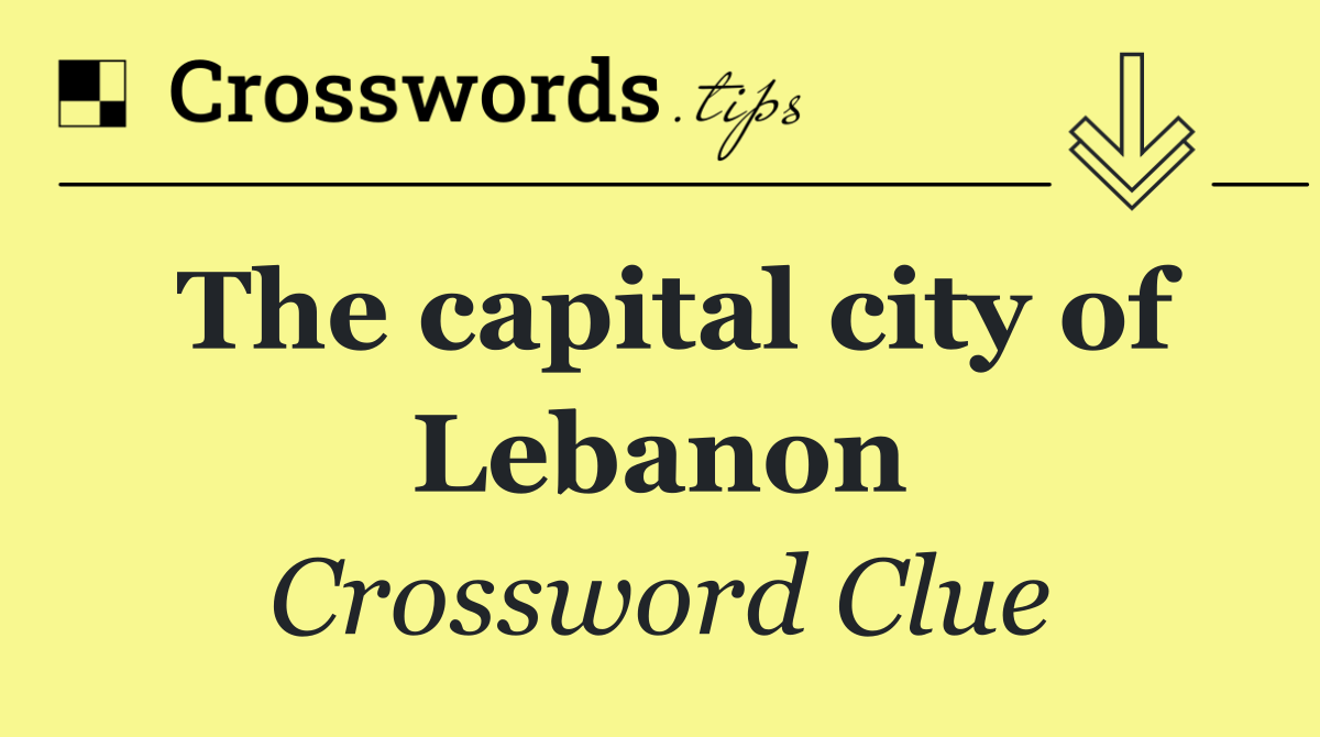 The capital city of Lebanon