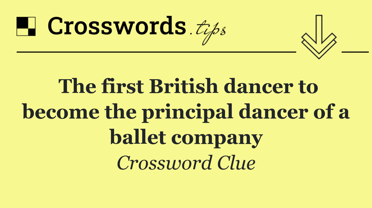 The first British dancer to become the principal dancer of a ballet company