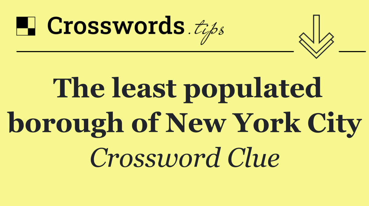 The least populated borough of New York City