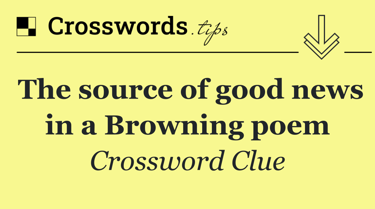 The source of good news in a Browning poem