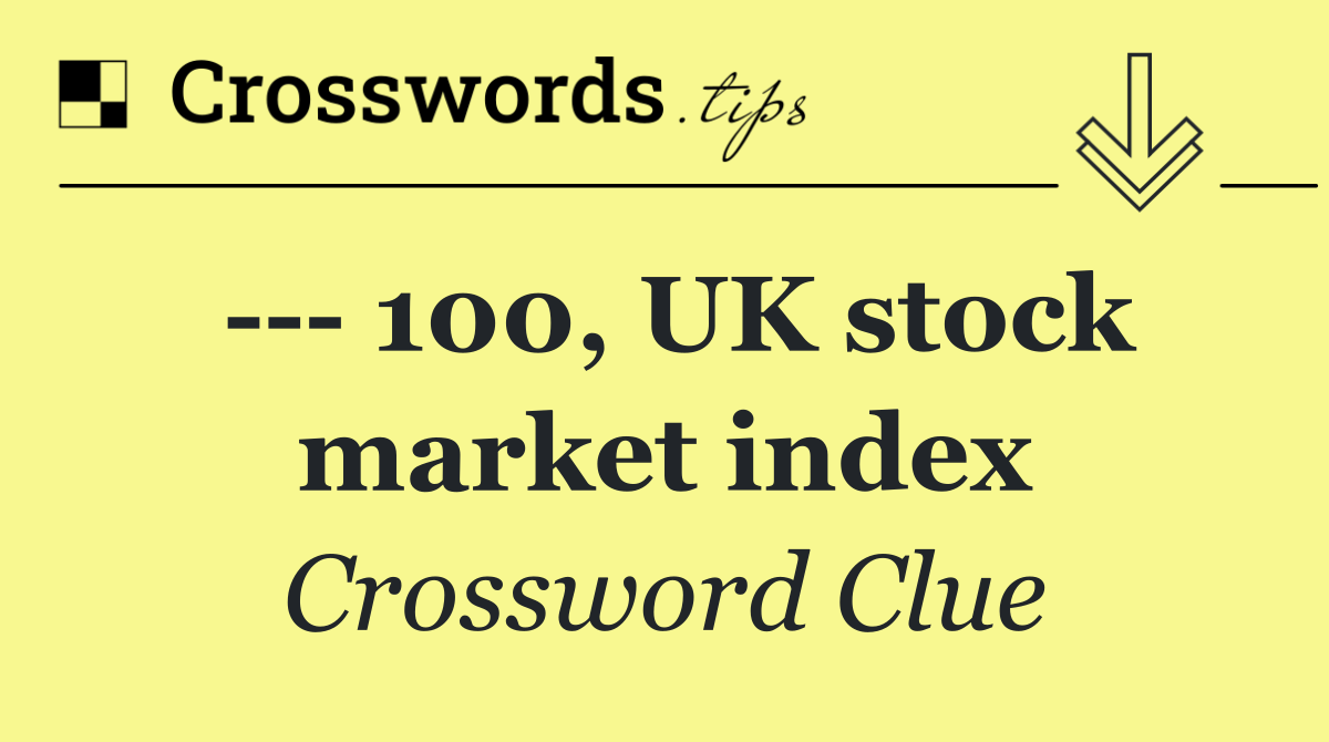     100, UK stock market index