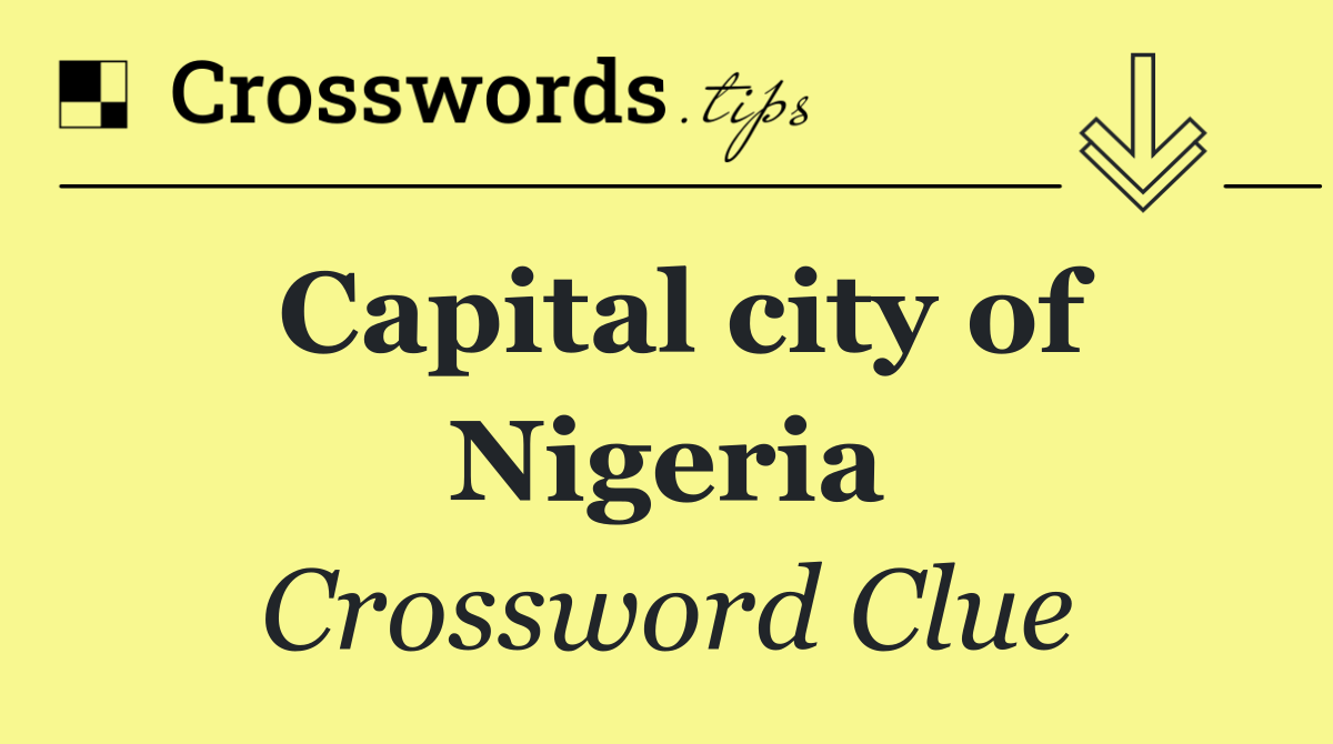 Capital city of Nigeria