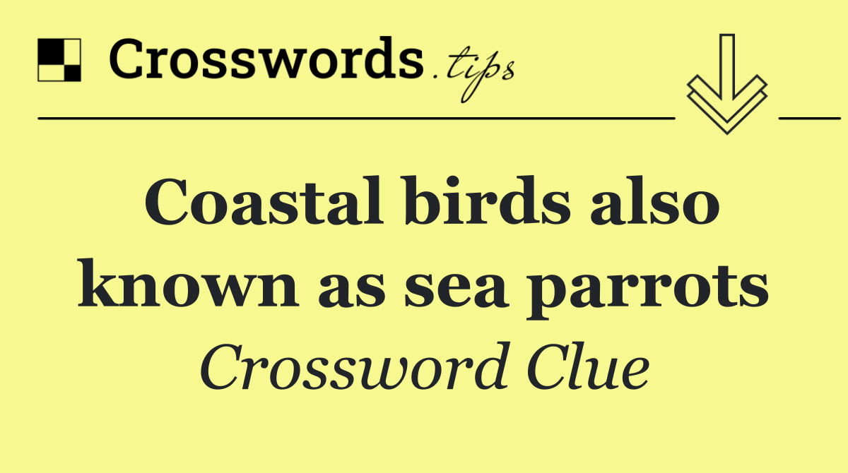 Coastal birds also known as sea parrots