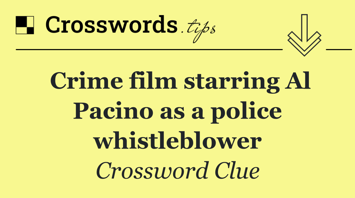 Crime film starring Al Pacino as a police whistleblower